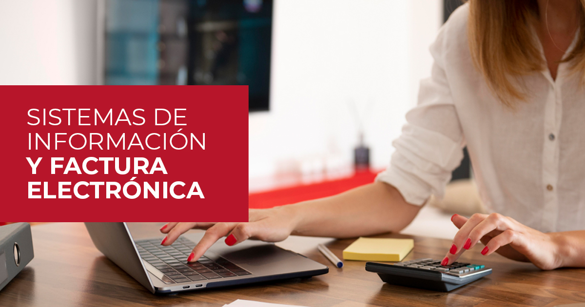 CAMBIOS EN LOS SISTEMAS DE INFORMACIÓN Y FACTURA ELECTRÓNICA
